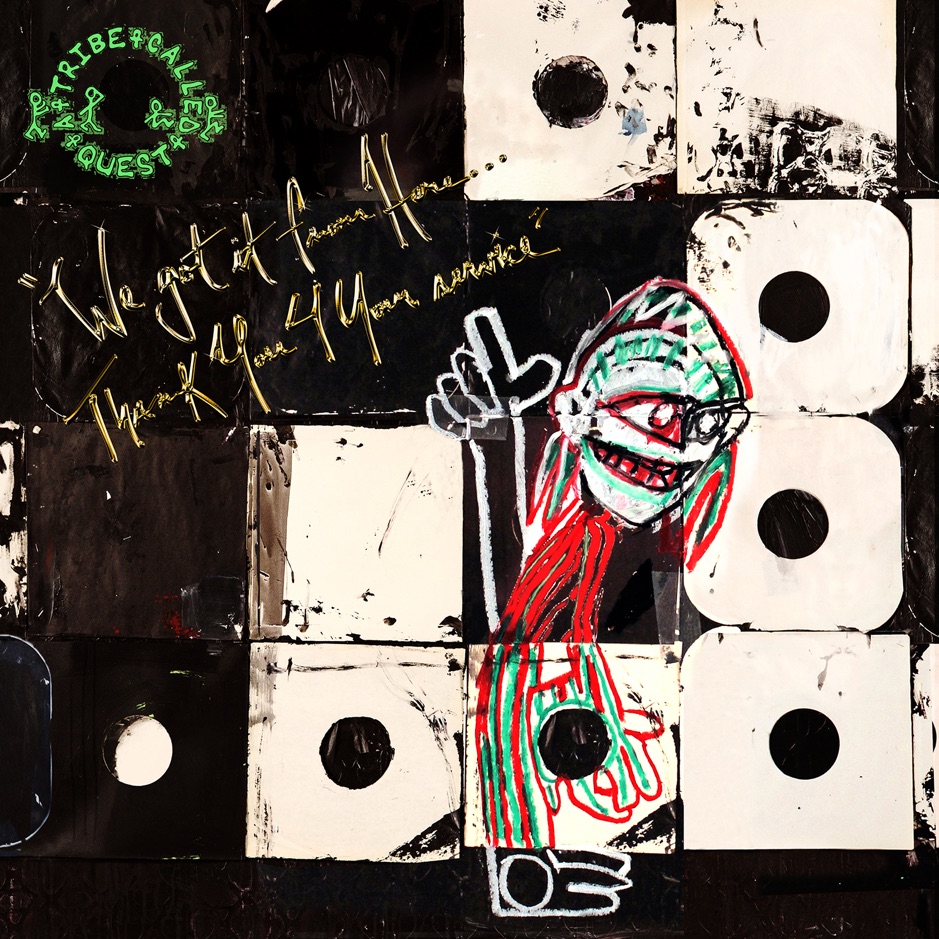 A Tribe Called Quest - We Got it from Here... Thank You 4 Your service